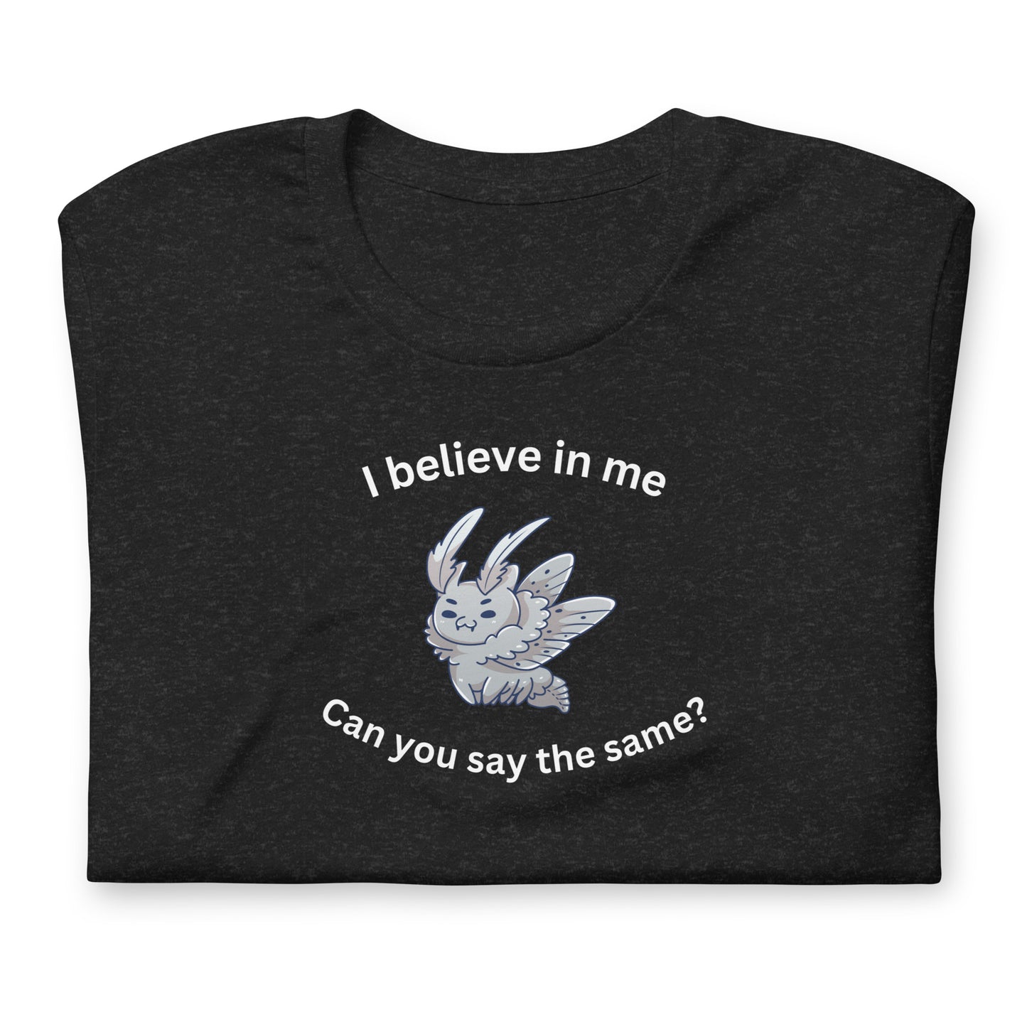 I believe in Me - Mothman T-shirt